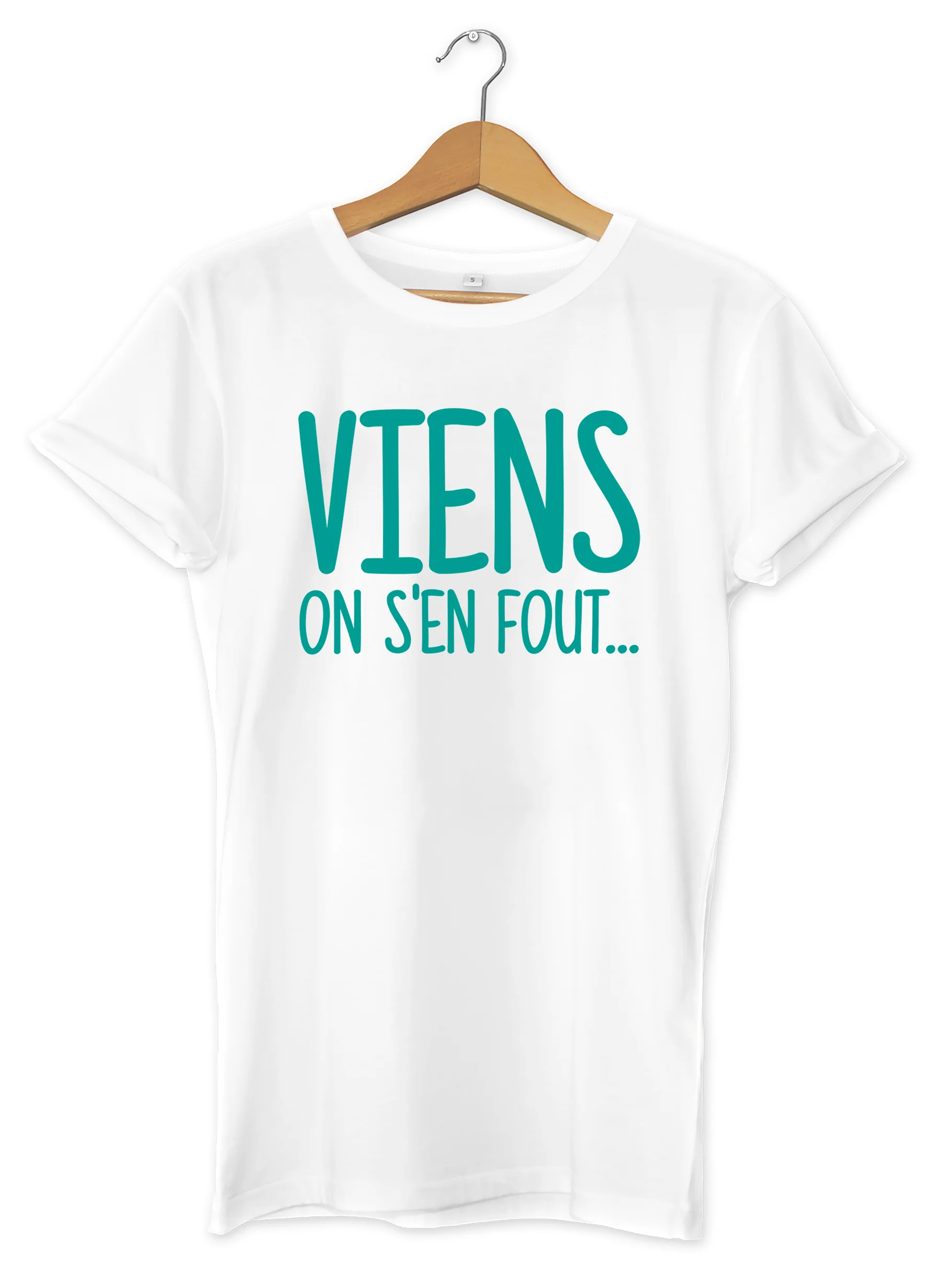 T-shirt "Viens on s'en fout"